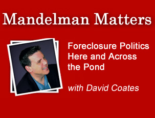 Foreclosure Politics Here and Across the Pond